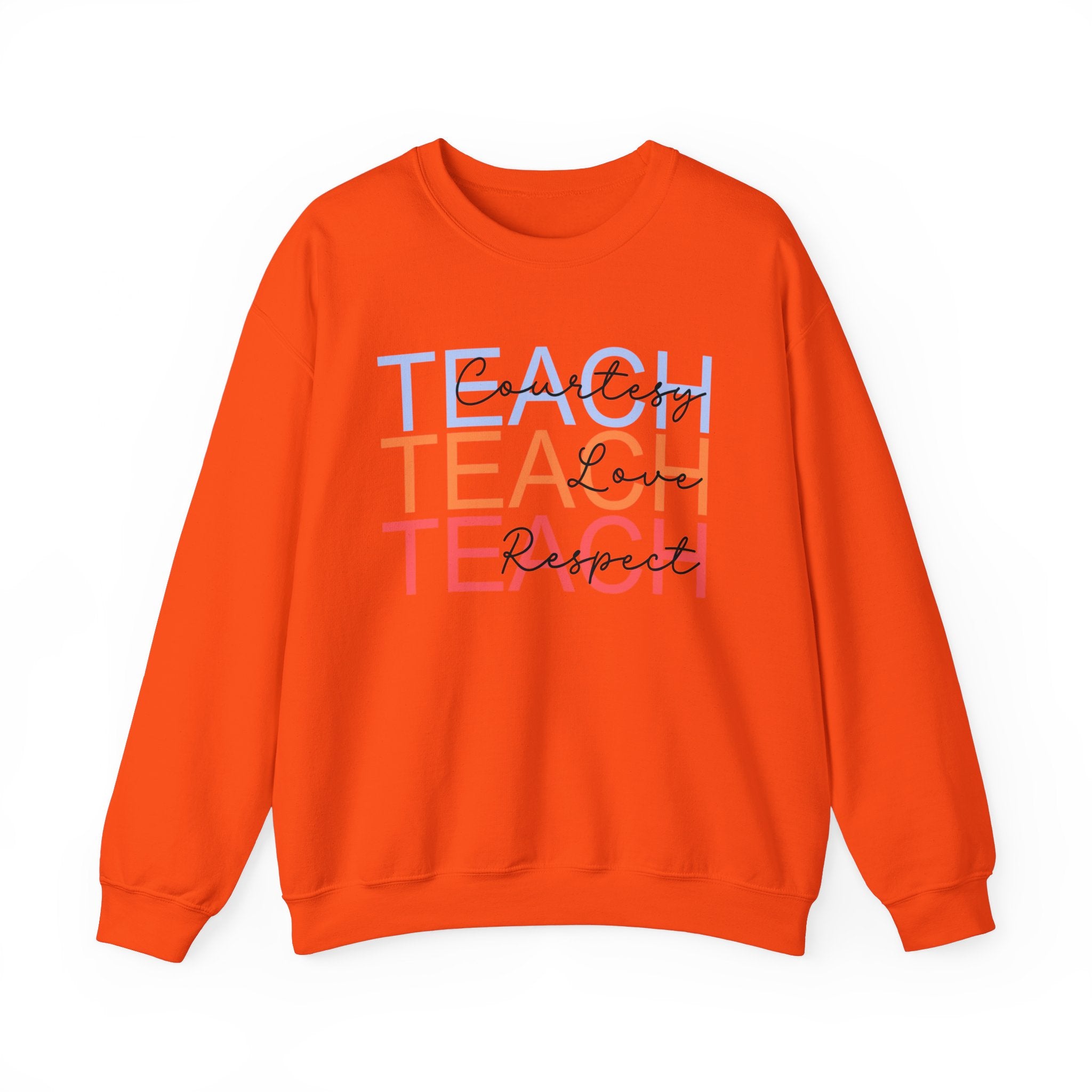 Teach Courtesy, Love, Respect Unisex Heavy Blend™ Crewneck Sweatshirt, Teacher Shirt, Gift for Teacher, Teacher Appreciation, Teacher Gift