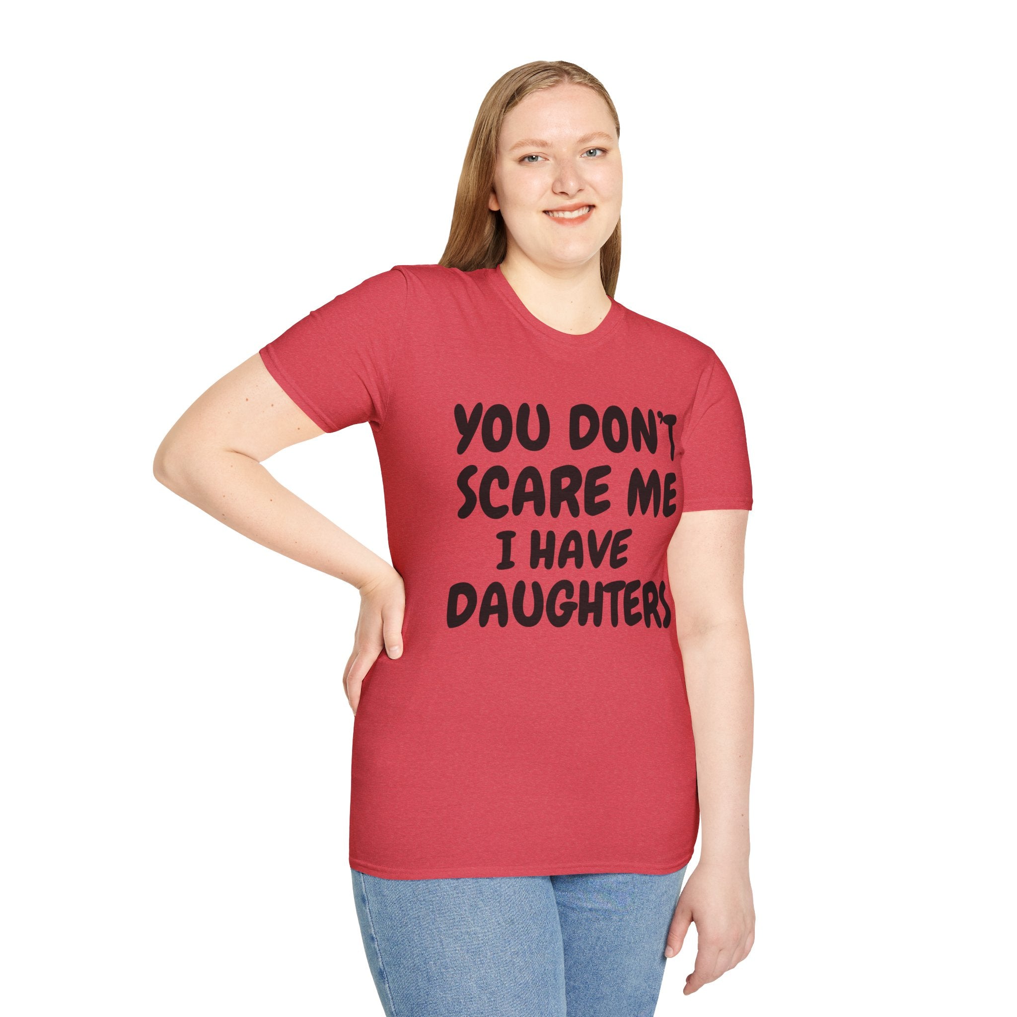 You Don't Scare Me I have Daughters Funny Dad T-shirt, Father's Day Gift, Gift for Dad, Dad Shirt, Men's T-shirt