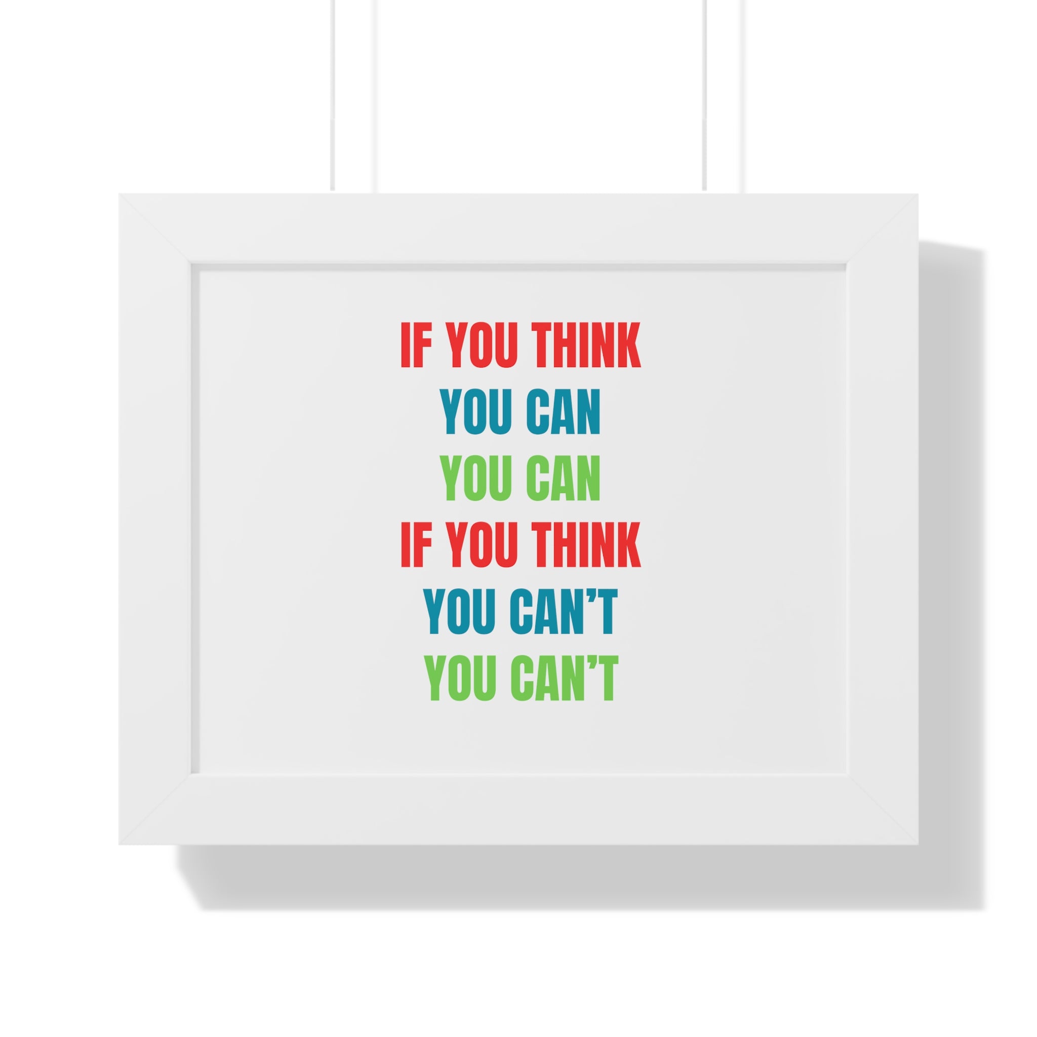 If You Think You Can, You Can Framed Horizontal Poster