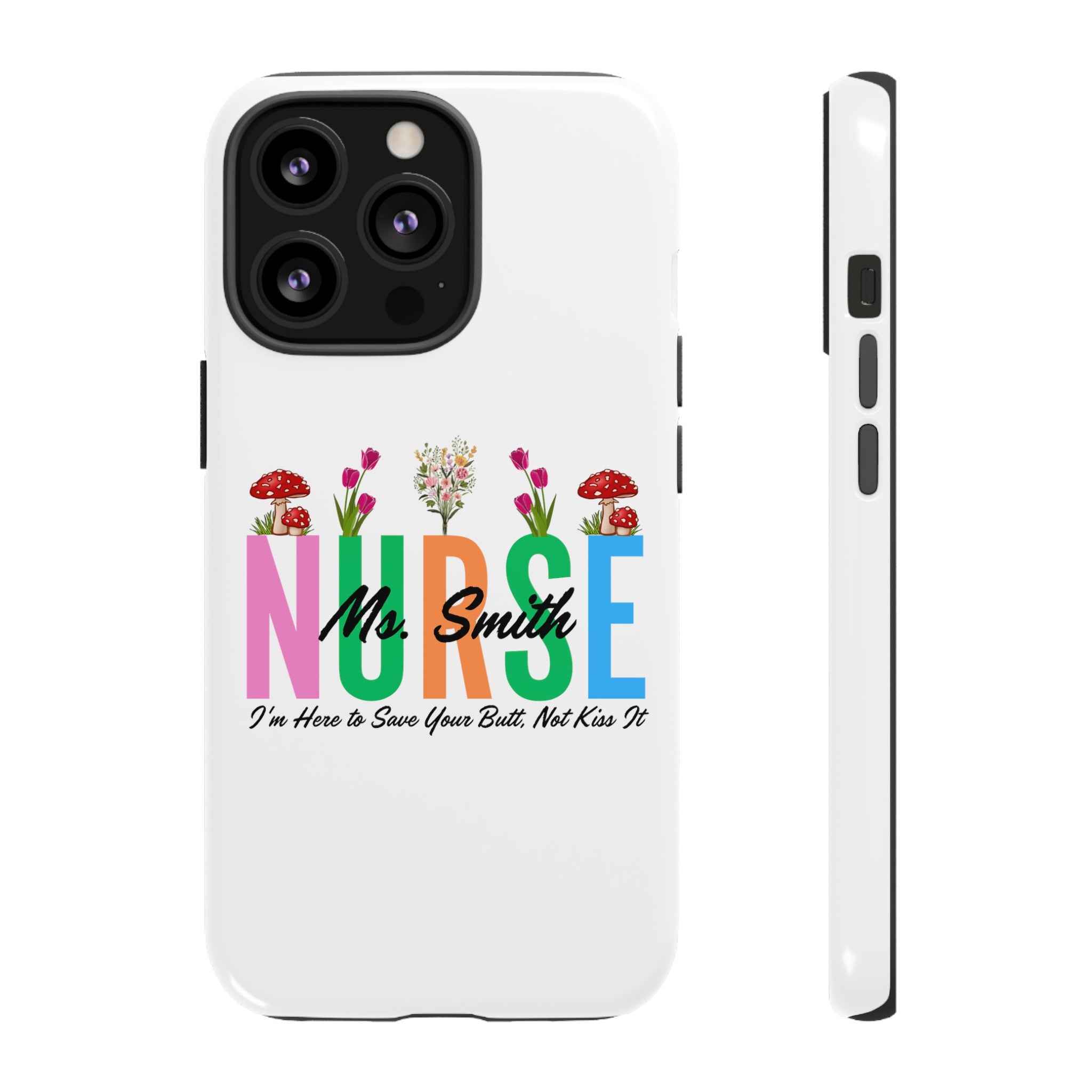 Personalized Floral Nurse iPhones and Samsung Galaxy Tough Cases, Nurse Name, Gift for Nurse, Nurse's Appreciation