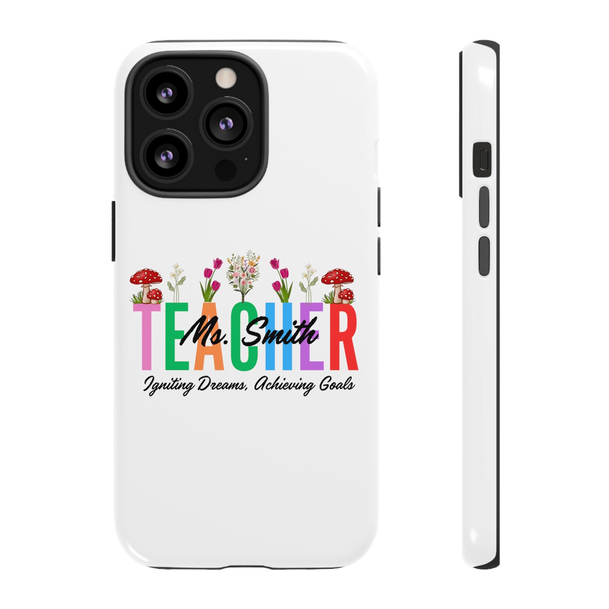 Personalized Floral Teacher iPhones and Samsung Galaxy Tough Cases, Teacher Name, Gift for teacher, Teacher's Appreciation