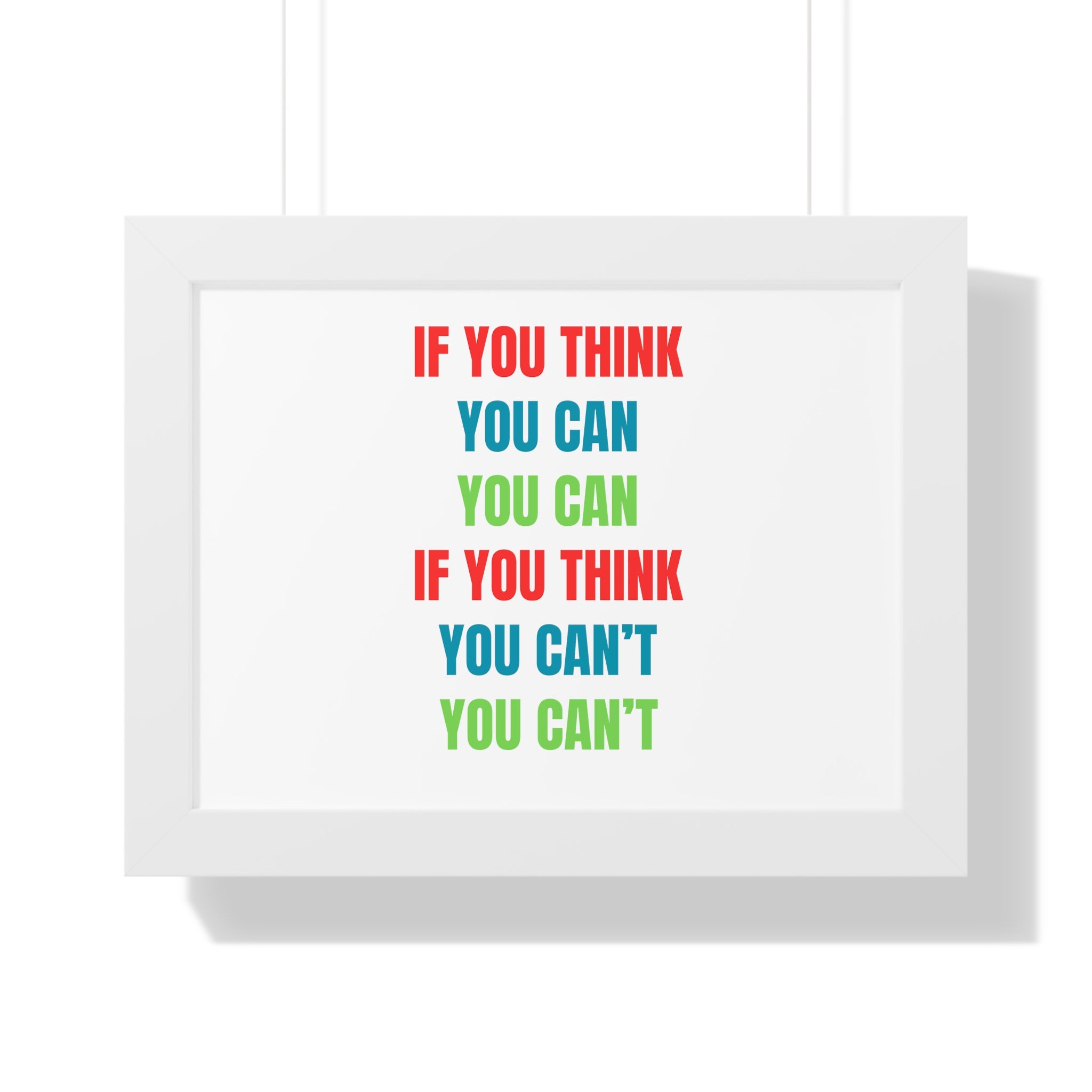 If You Think You Can, You Can Framed Horizontal Poster