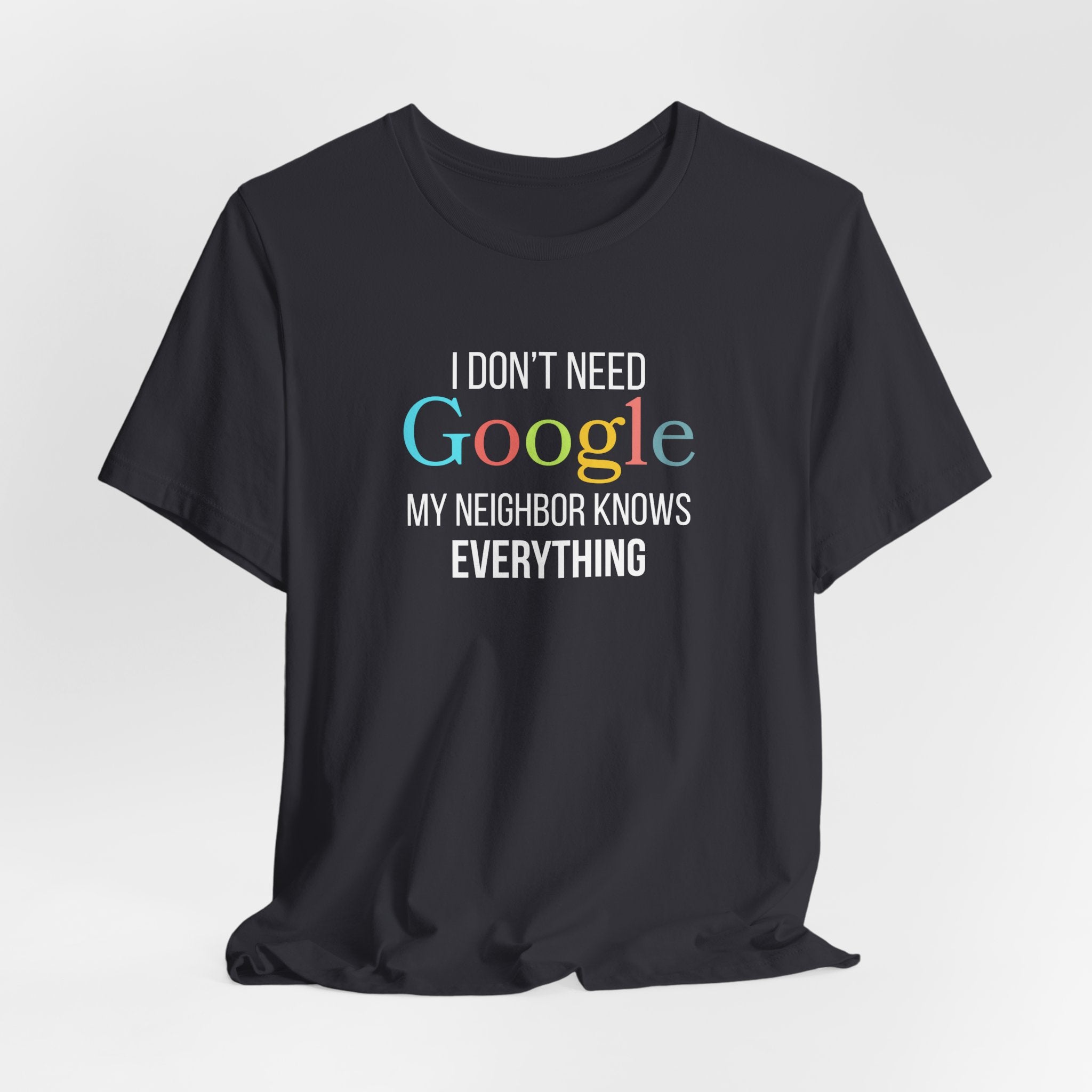 My Neighbor Knows Everything, Funny Friend Neighbor Shirt