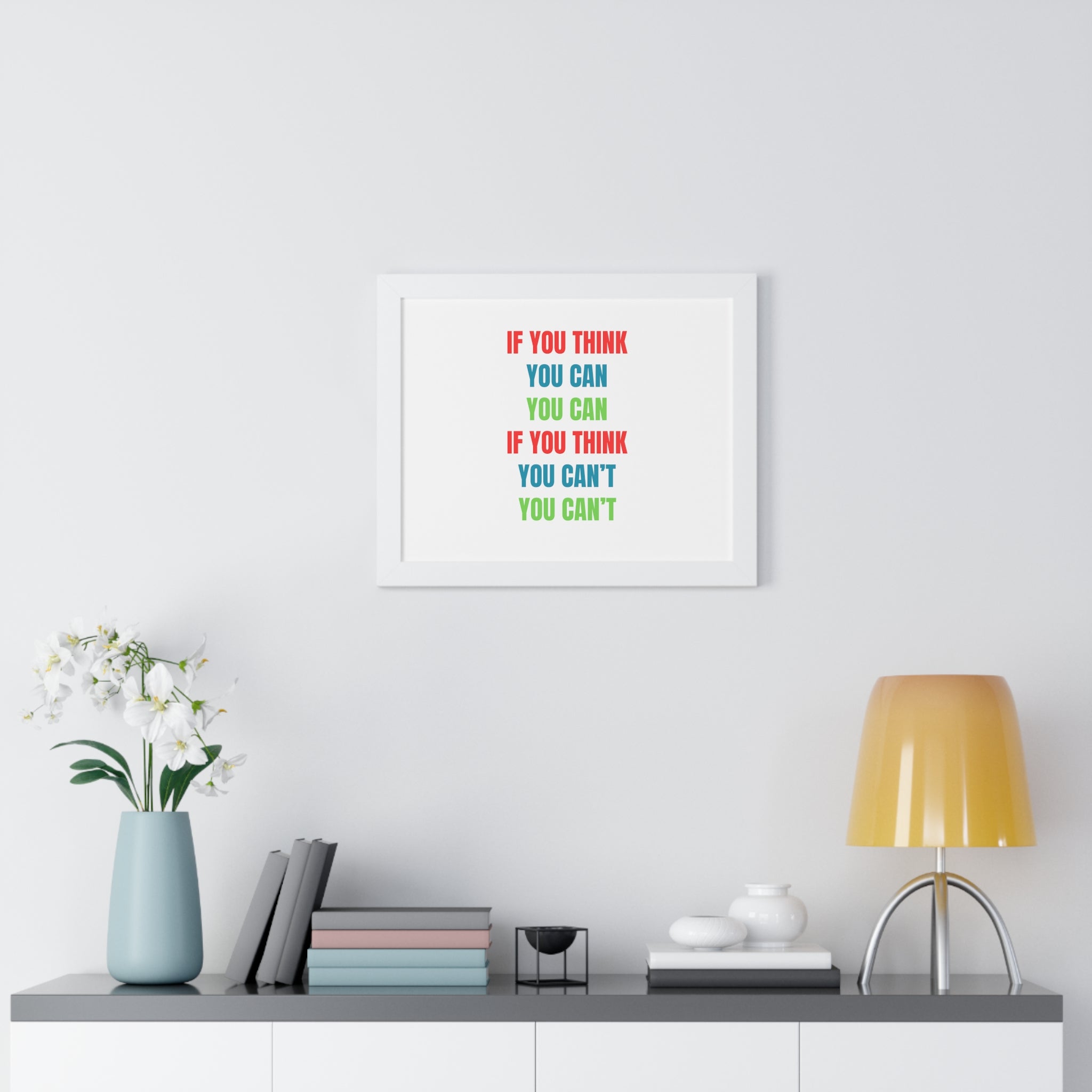 If You Think You Can, You Can Framed Horizontal Poster