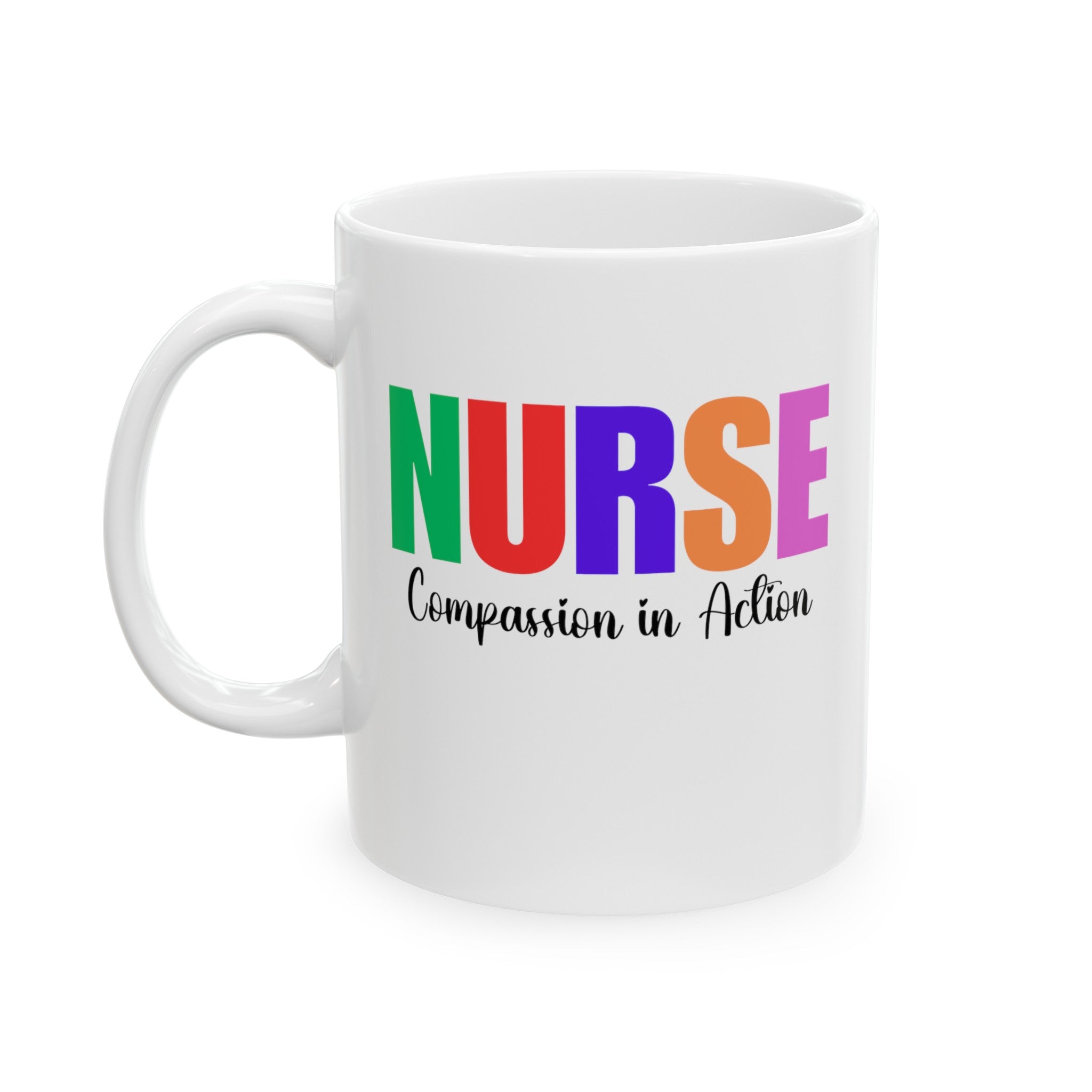 Nurse Compassion In Action Ceramic Mug, (11oz, 15oz) Gift for Nurse, Nurse Graduation Gift, Nurse Mug