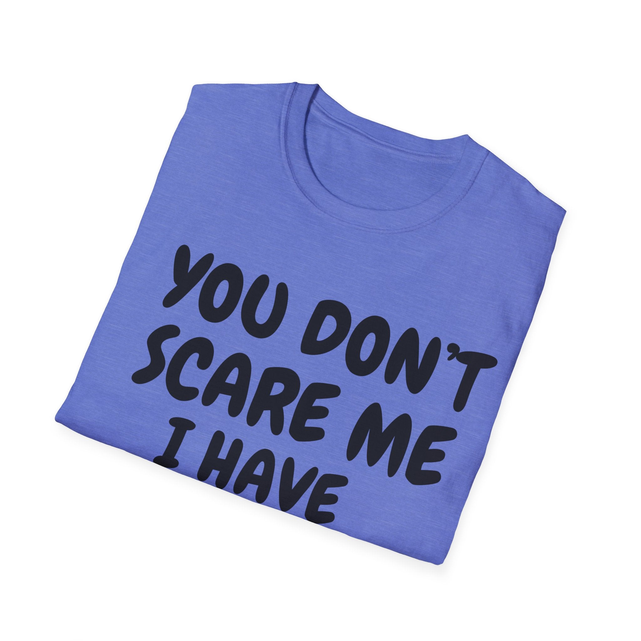 You Don't Scare Me I have Daughters Funny Dad T-shirt, Father's Day Gift, Gift for Dad, Dad Shirt, Men's T-shirt