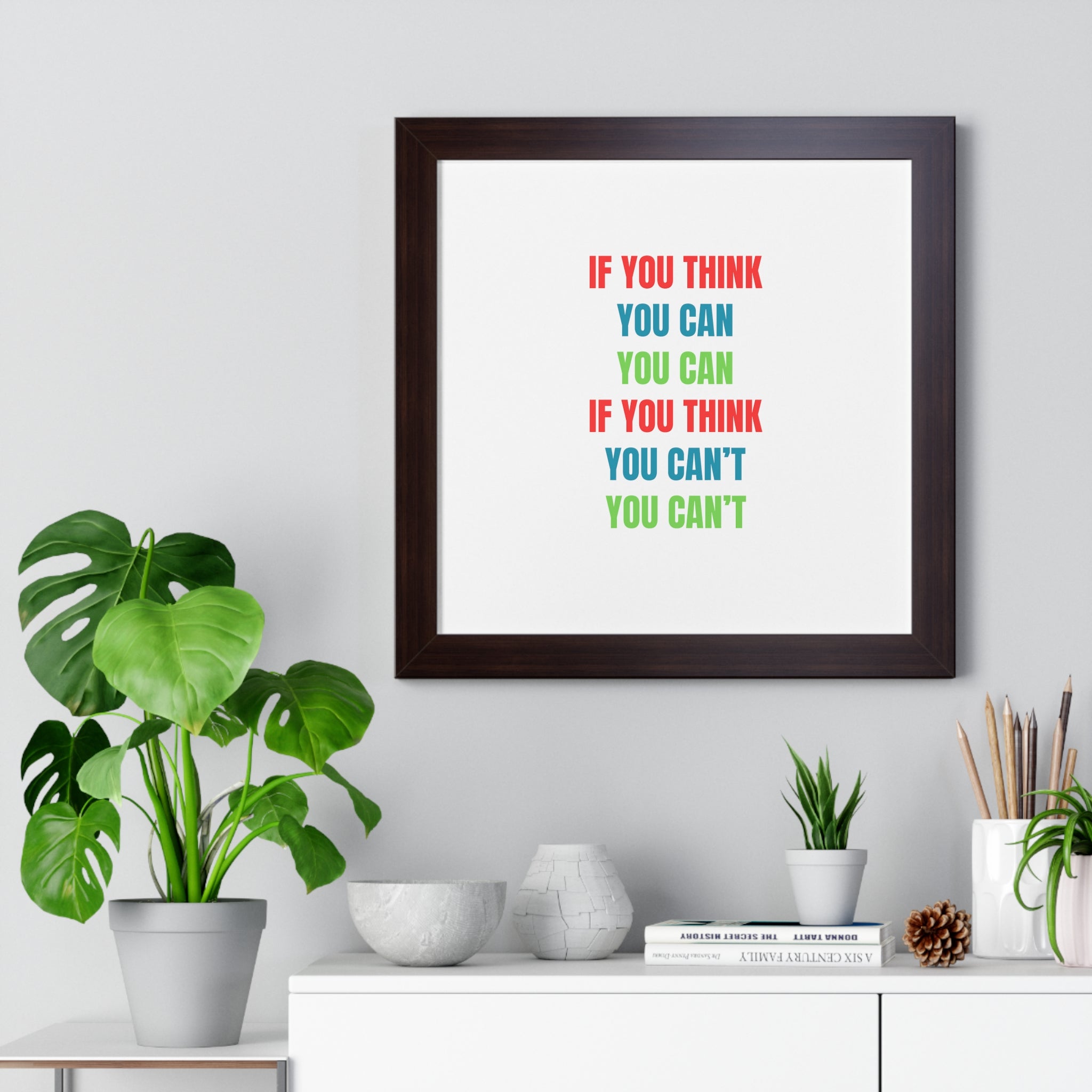 If You Think You Can, You Can Framed Horizontal Poster