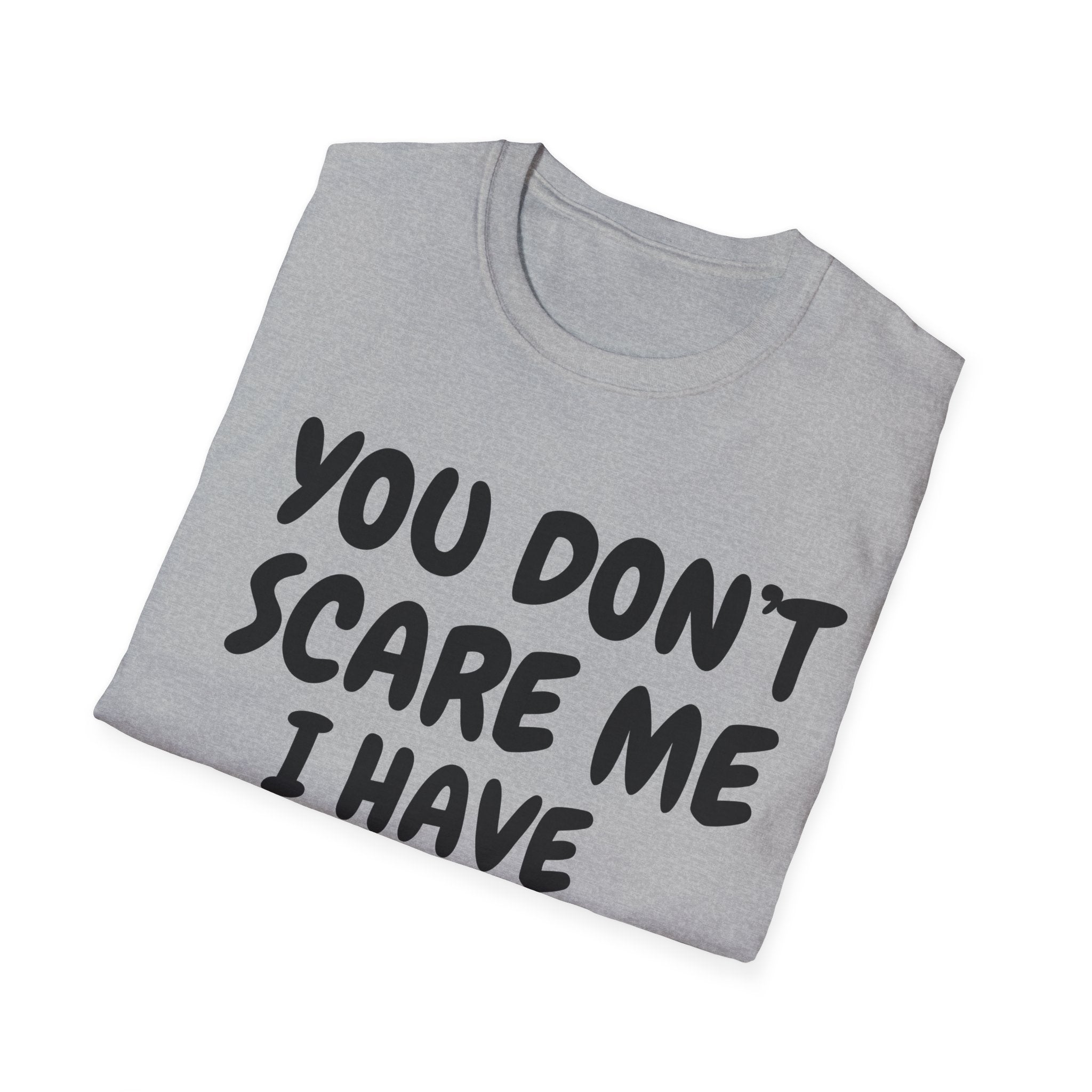 You Don't Scare Me I have Daughters Funny Dad T-shirt, Father's Day Gift, Gift for Dad, Dad Shirt, Men's T-shirt