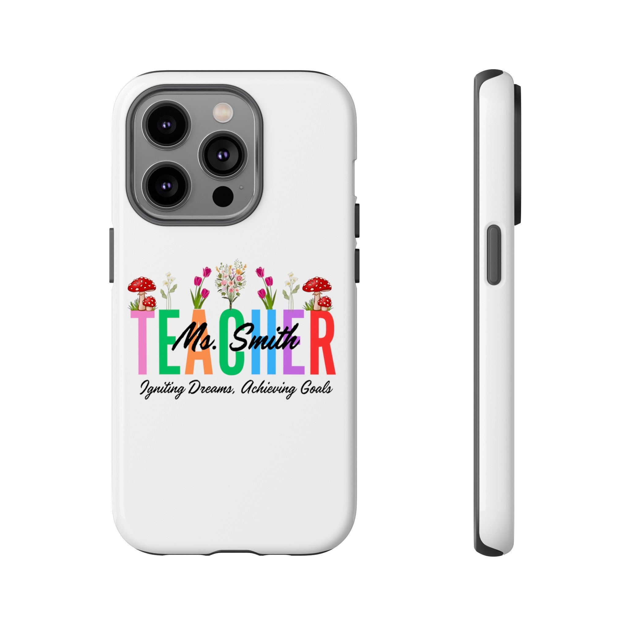 Personalized Floral Teacher iPhones and Samsung Galaxy Tough Cases, Teacher Name, Gift for teacher, Teacher's Appreciation