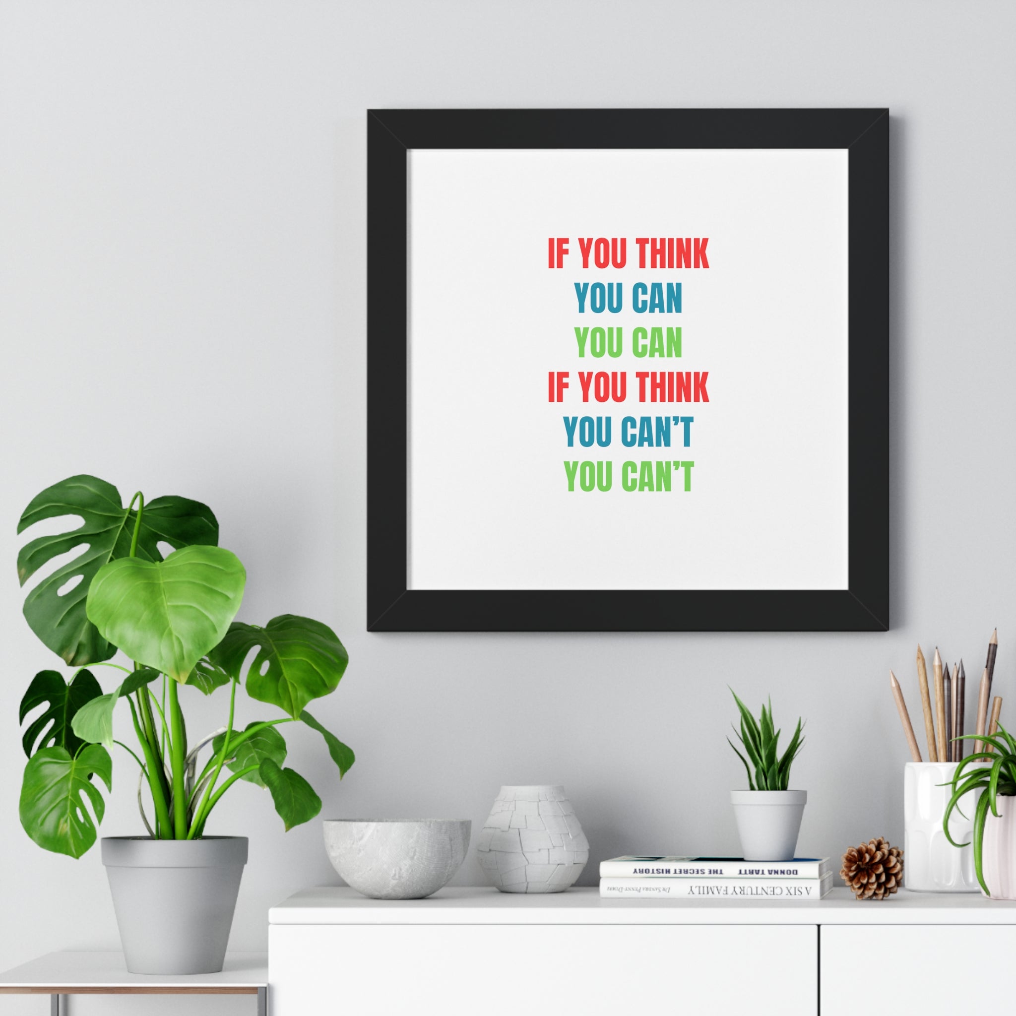 If You Think You Can, You Can Framed Horizontal Poster