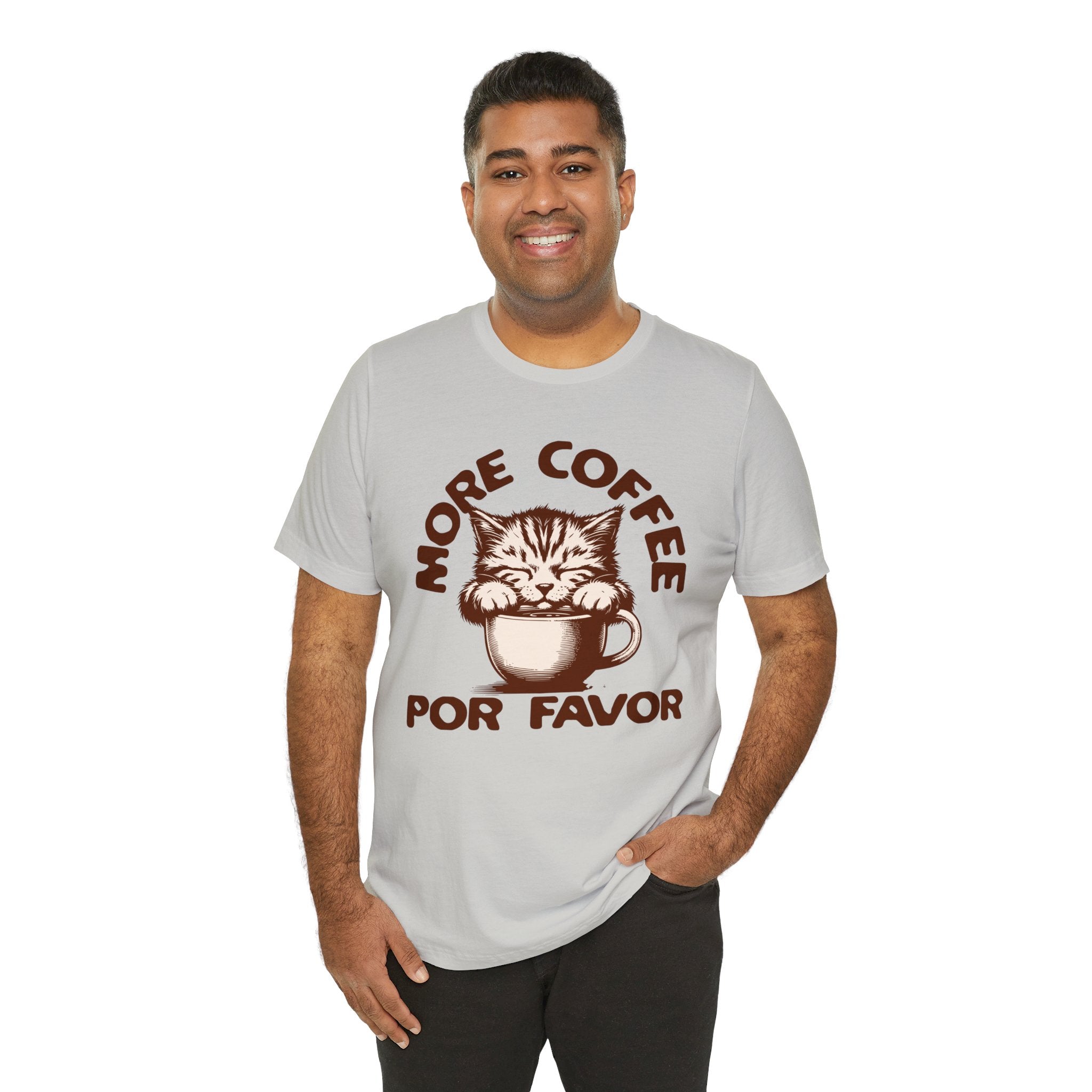 More Coffee Por Favor Funny Unisex Jersey Short Sleeve Tee, Gift for Mom, Gift for Dad, Gift for Teacher, Gift for friend