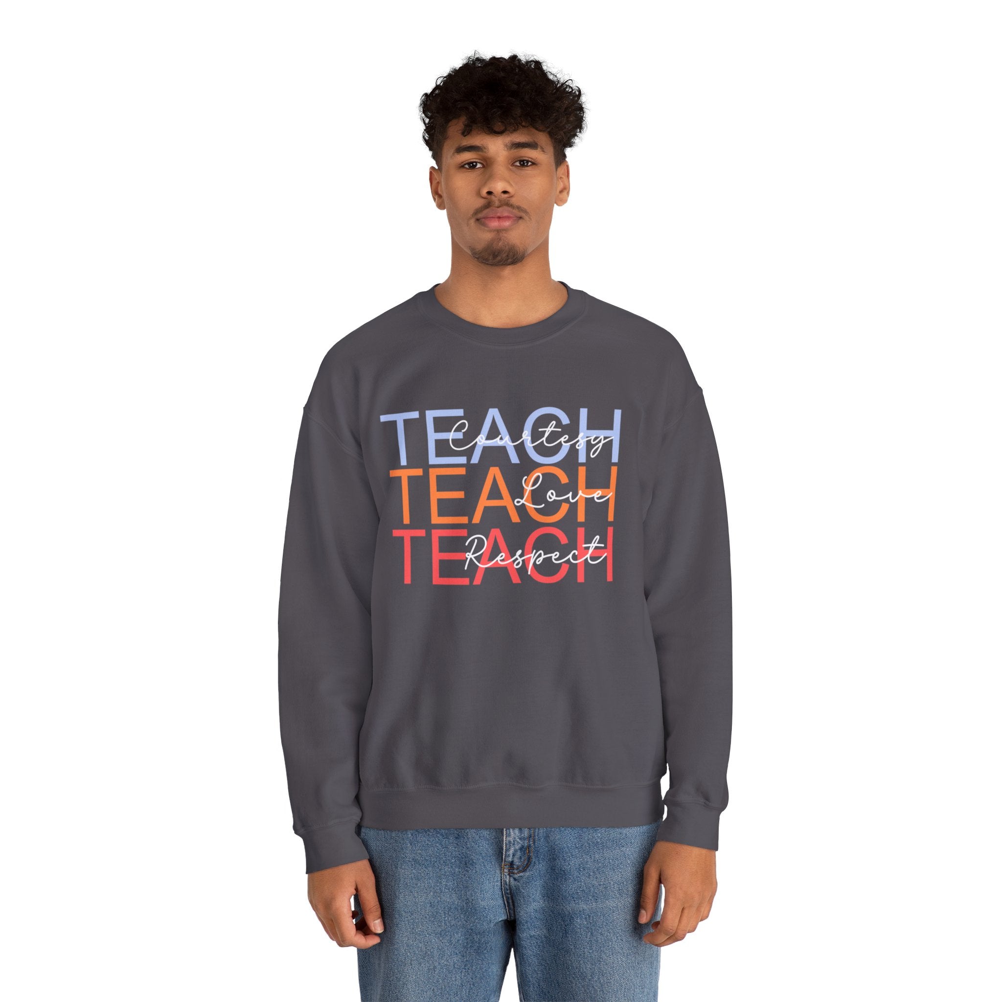 Teach Courtesy, Love, Respect Unisex Heavy Blend™ Crewneck Sweatshirt, Teacher Shirt, Gift for Teacher, Teacher Appreciation, Teacher Gift