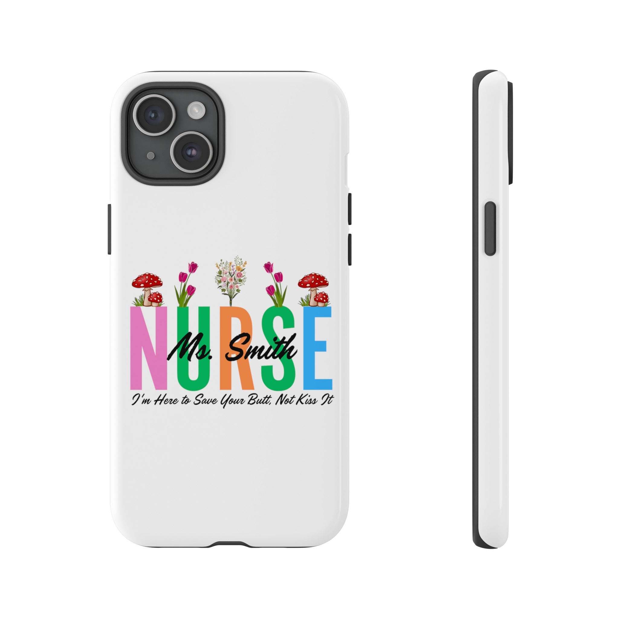 Personalized Floral Nurse iPhones and Samsung Galaxy Tough Cases, Nurse Name, Gift for Nurse, Nurse's Appreciation