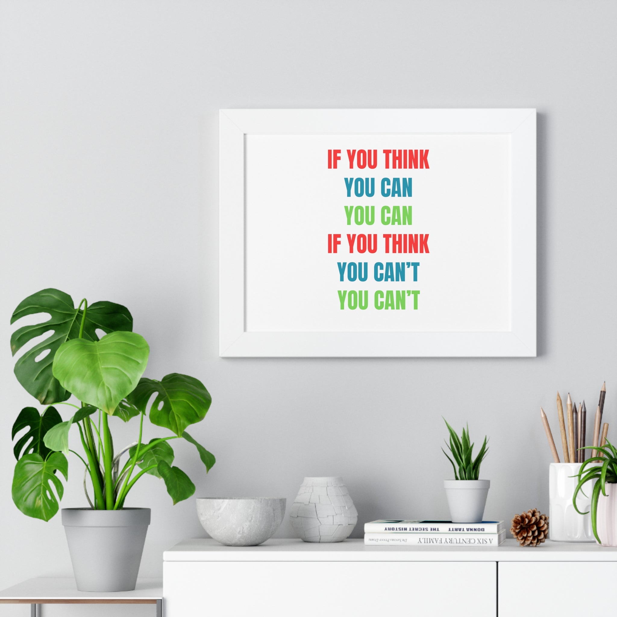 If You Think You Can, You Can Framed Horizontal Poster