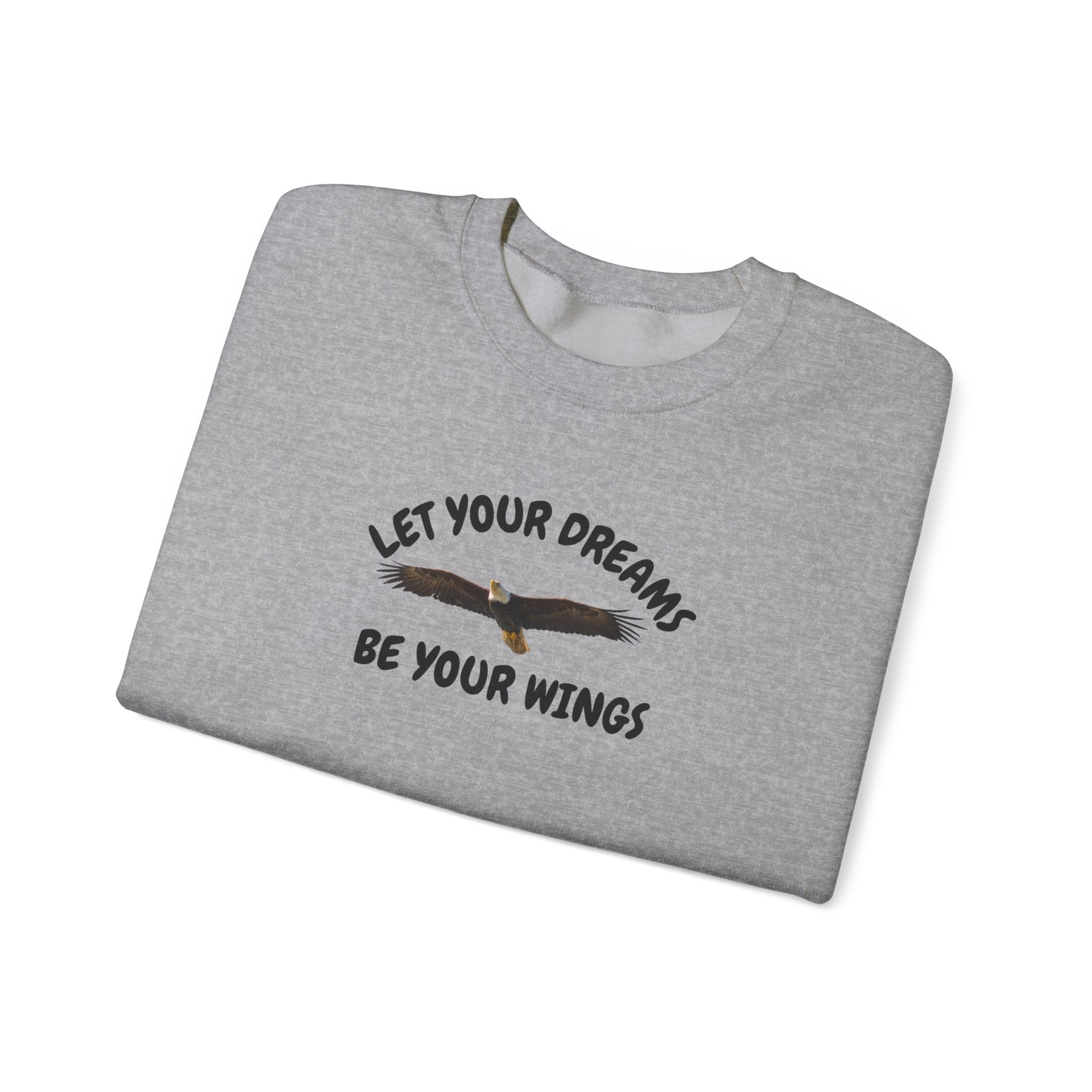 Let Your Dreams Be Your Wings Motivational Unisex Heavy Blend™ Crewneck Sweatshirt, Men's Sweatshirt, Women's Sweatshirt