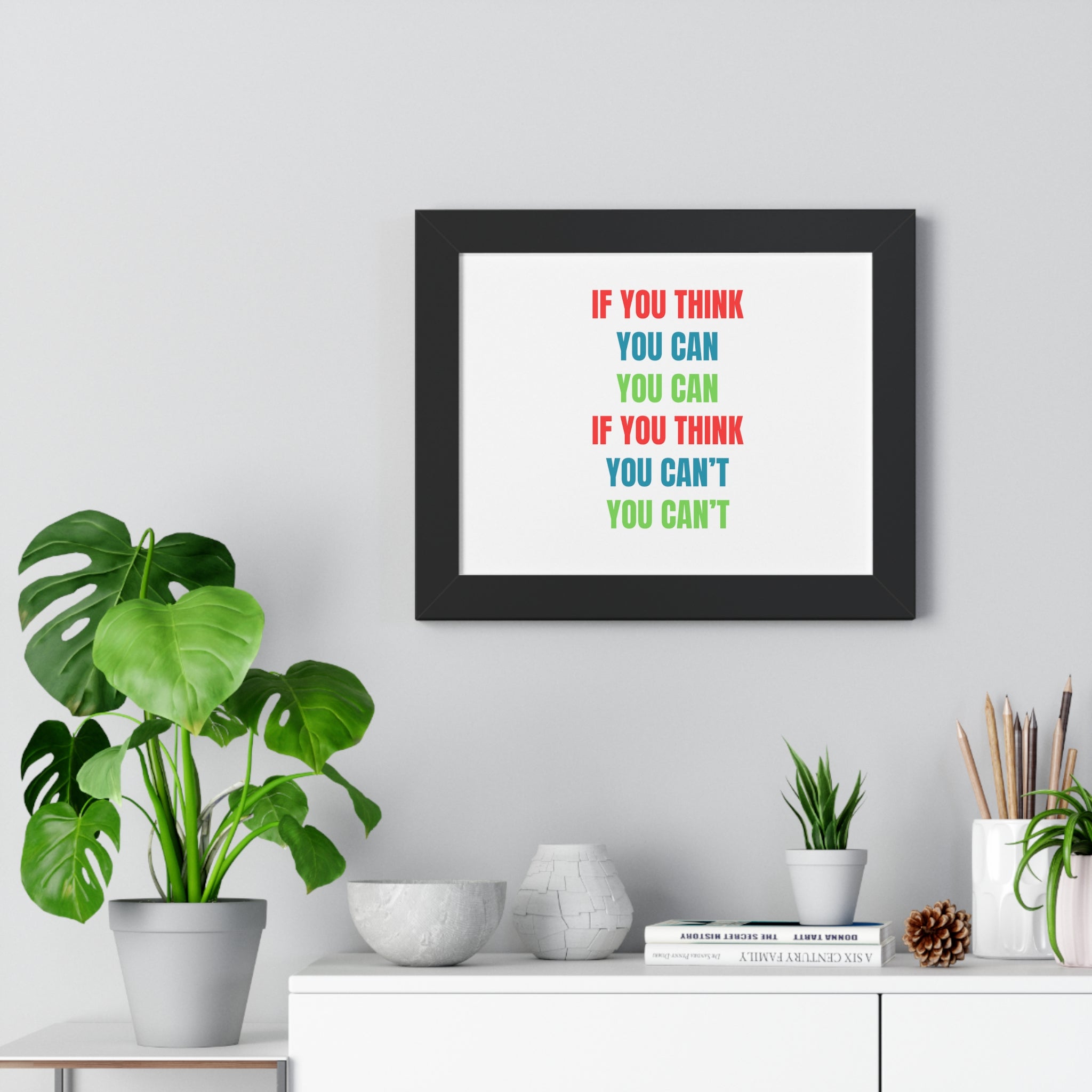 If You Think You Can, You Can Framed Horizontal Poster