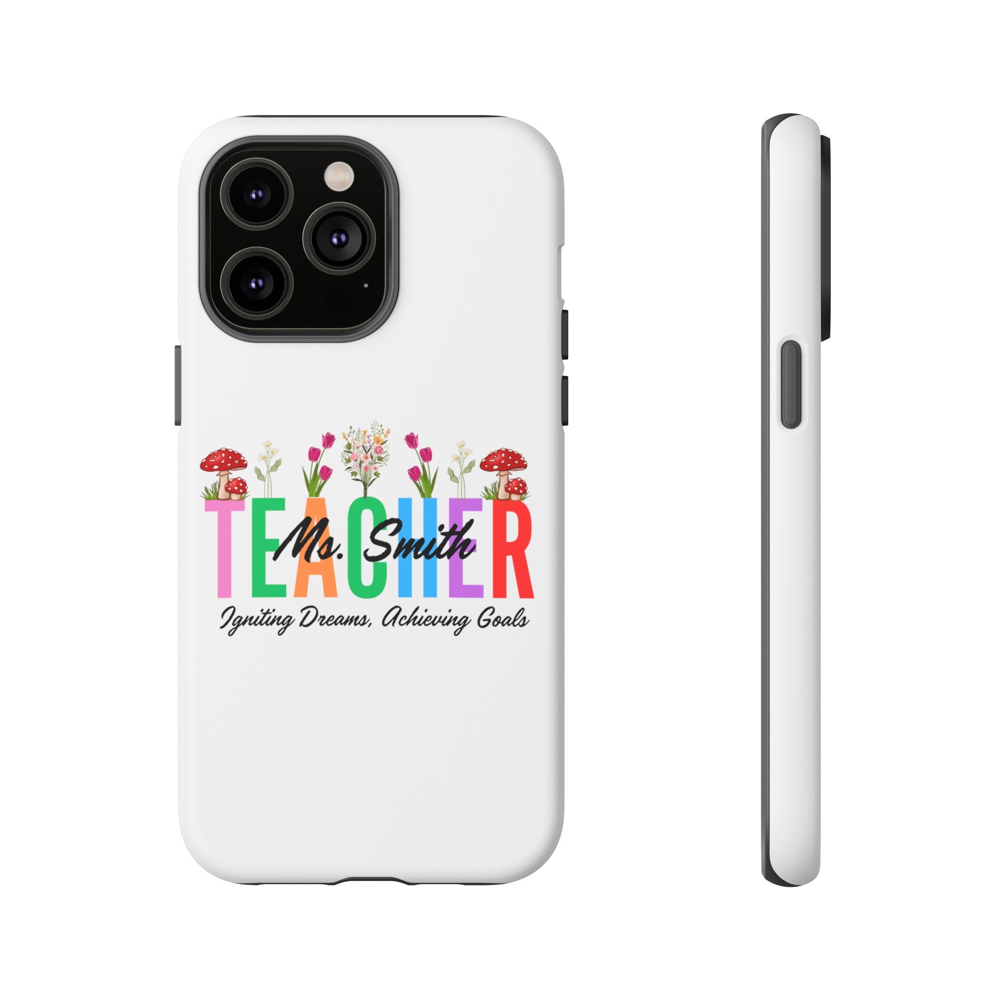 Personalized Floral Teacher iPhones and Samsung Galaxy Tough Cases, Teacher Name, Gift for teacher, Teacher's Appreciation