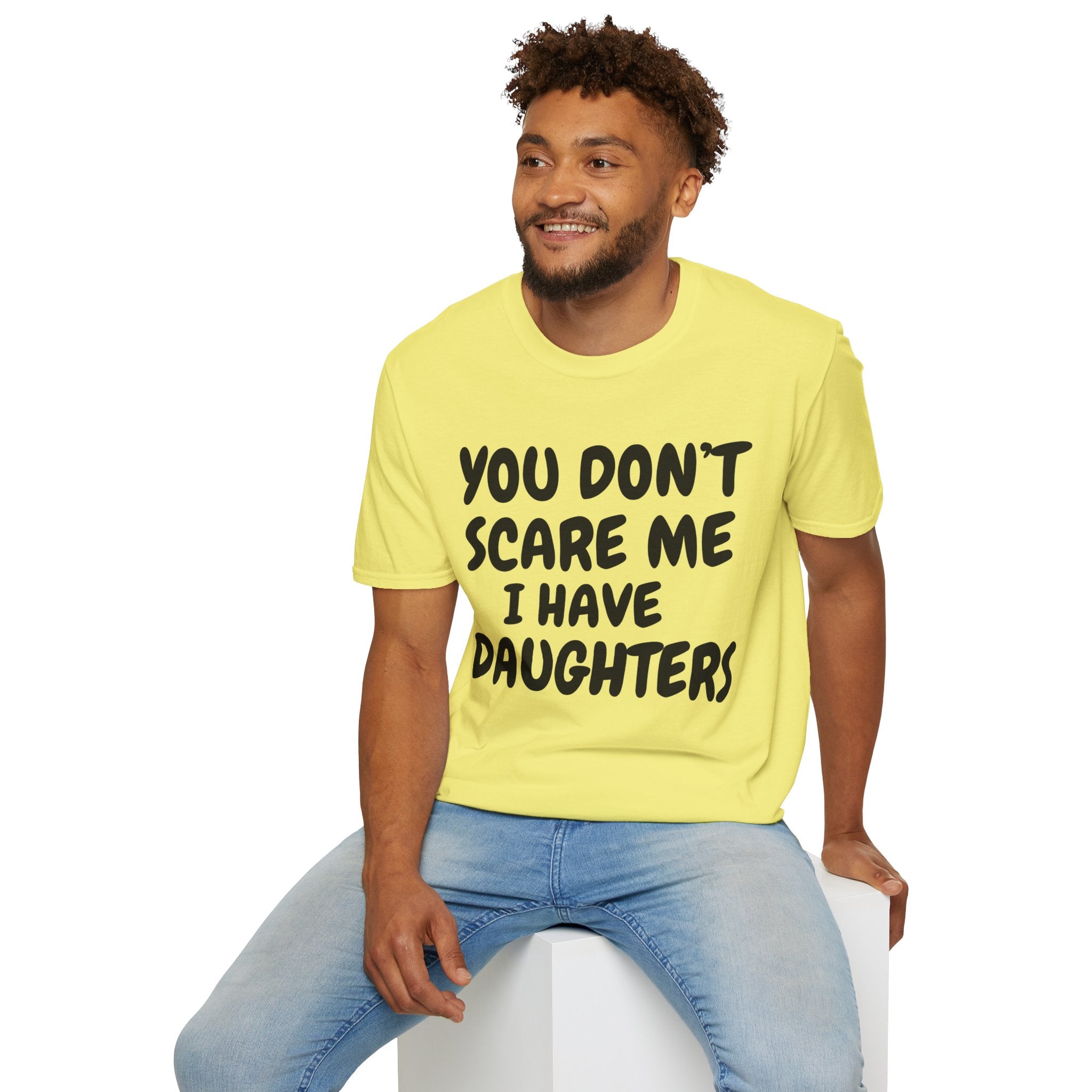 You Don't Scare Me I have Daughters Funny Dad T-shirt, Father's Day Gift, Gift for Dad, Dad Shirt, Men's T-shirt