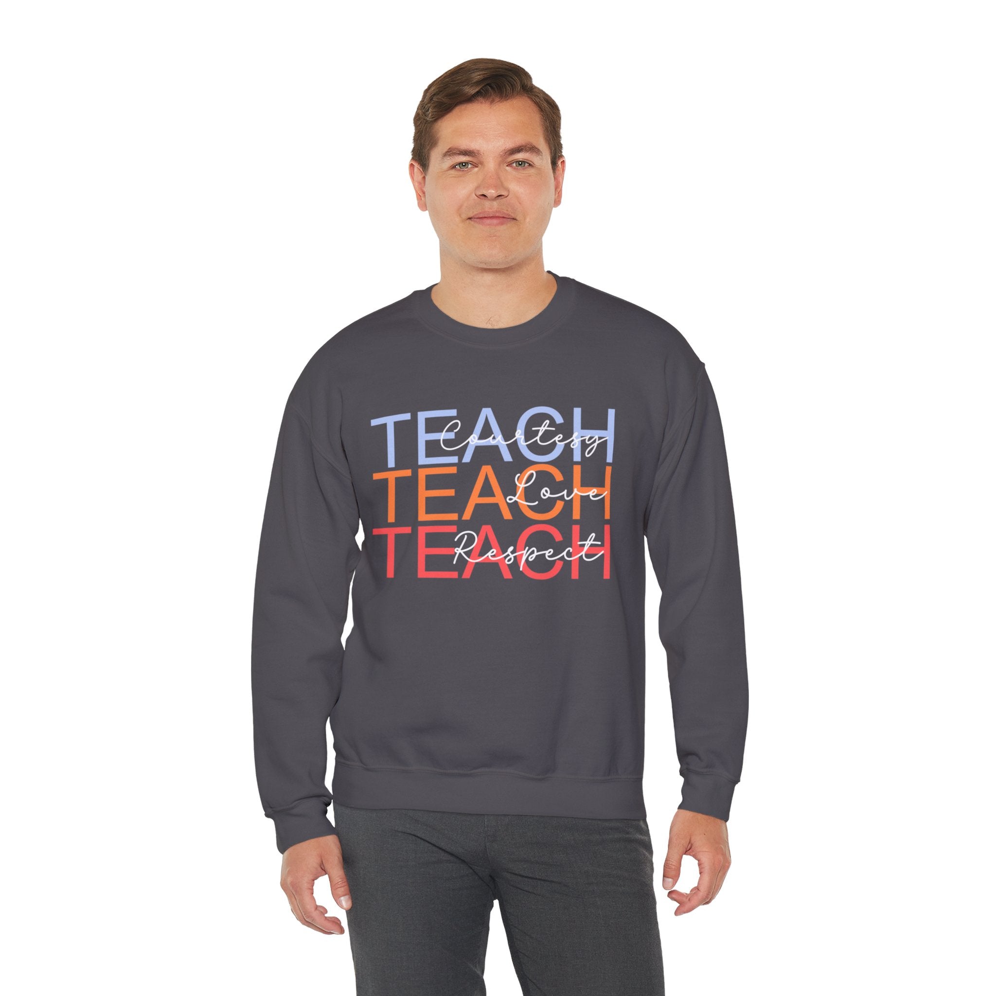 Teach Courtesy, Love, Respect Unisex Heavy Blend™ Crewneck Sweatshirt, Teacher Shirt, Gift for Teacher, Teacher Appreciation, Teacher Gift