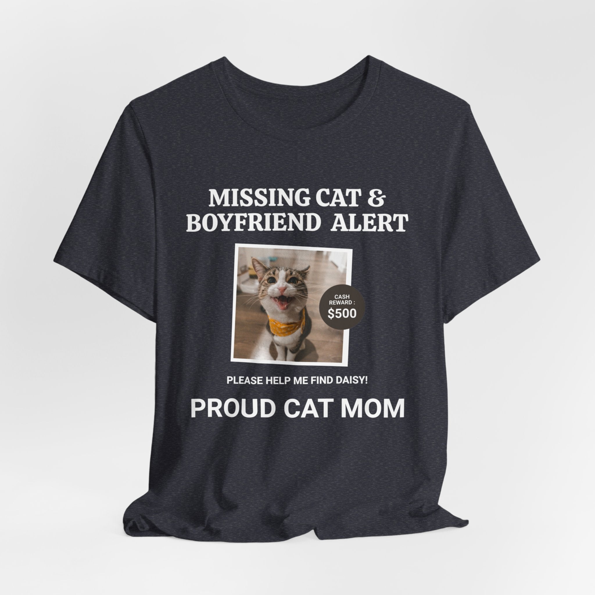 Funny Missing Cat & Boyfriend Alert Unisex Jersey Short Sleeve T-shirt, Cat Mom shirt, Funny Cat Shirt, Cat lover Shirt, Gift for Cat Mom, Cat T-shirt